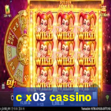 c x03 cassino